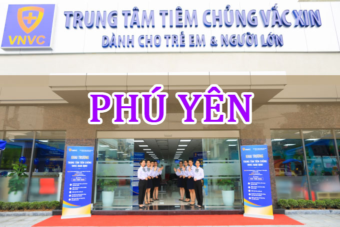 Hệ thống tiêm chủng VNVC tại Phú Yên