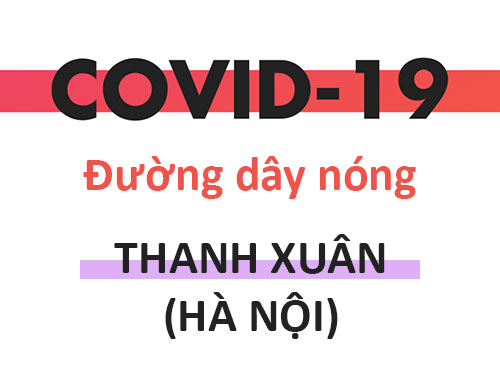 [Covid-19] Đường dây nóng TTYT & TYT tại quận Thanh Xuân - Hà Nội
